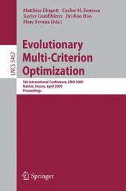 Cover of: Evolutionary Multicriterion Optimization 5th International Conference Emo 2009 Nantes France April 710 2009 Proceedings