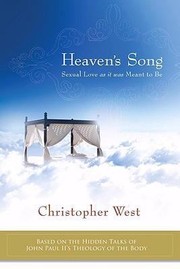 Cover of: Heavens Song Sexual Love As It Was Meant To Be Based On The Hidden Talks Of John Paul Iis Theology Of The Body
