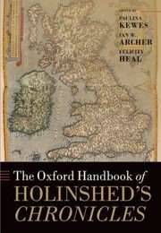Cover of: The Oxford Handbook Of Holinsheds Chronicles