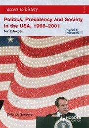 Cover of: Politics Presidency And Society In The Usa 19682001