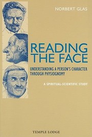 Cover of: Reading The Face Understanding A Persons Character Through Physiognomy A Spiritualscientific Study
