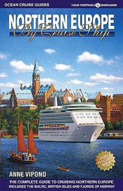 Cover of: Northern Europe By Cruise Ship The Complete Guide To Cruising Northern Europe