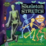 Skeleton Stretch A Spooky Tale by Martin Kelly