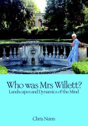 Cover of: Who Was Mrs Willett Landscapes And Dynamics Of Mind