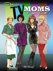 Cover of: Classic Tv Moms Paper Dolls