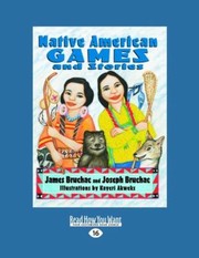 Cover of: Native American Games and Stories Easyread Large Edition by 