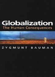 Globalization
            
                European Perspectives A Series in Social Thought and Cultur by Zygmunt Bauman