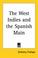 Cover of: The West Indies And The Spanish Main