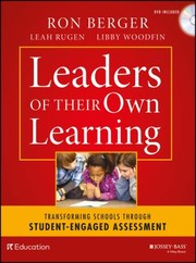 Cover of: Leaders Of Their Own Learning Transforming Schools Through Studentengaged Assessment by 