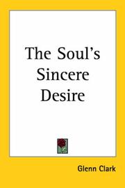 The soul's sincere desire by Glenn Clark