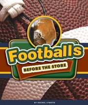 Footballs Before The Store by Dan McGeehan