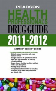 Cover of: Pearson Health Professionals Drug Guide 20112012