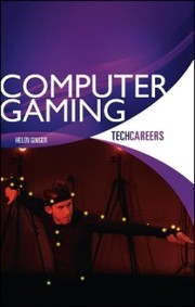 Computer Gaming Programmers Artists by Helen Ginger