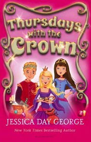 Cover of Thursdays with the Crown by jessica day george