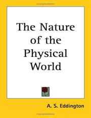 Cover of: The Nature of the Physical World by Arthur Stanley Eddington