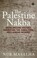 Cover of: Palestine Nakba Decolonising History Narrating The Subaltern Reclaming Memory