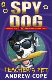 Cover of: Spy Dog Teachers Pet