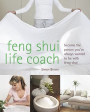 Cover of: Feng Shui Life Coach Become The Person Youve Always Wanted To Be With Feng Shui