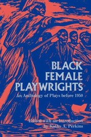 Cover of: Black Female Playwrights An Anthology Of Plays Before 1950