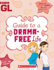 Cover of: Girls Life Guide To A Dramafree Life