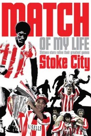 Cover of: Stoke City Sixteen Stars Relive Their Greates Games