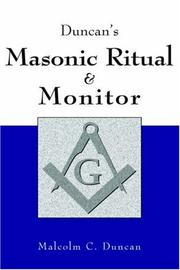 Cover of: Duncan's Masonic Ritual And Monitor by Malcolm C. Duncan