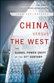 Cover of: China Versus The West The Global Power Shift Of The 21st Century