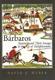 Cover of: Brbaros Spaniards And Their Savages In The Age Of Enlightenment