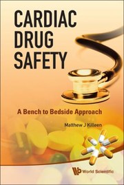 Cover of: Cardiac Drug Safety A Bench To Bedside Approach by 