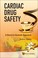 Cover of: Cardiac Drug Safety A Bench To Bedside Approach