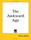 Cover of: The Awkward Age