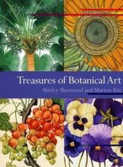 Treasures Of Botanical Art Icons From The Shirley Sherwood And Kew Collections by Martyn Rix