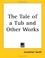 Cover of: The Tale of a Tub and Other Works