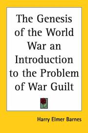 Cover of: The Genesis Of The World War An Introduction To The Problem Of War Guilt by Harry Elmer Barnes