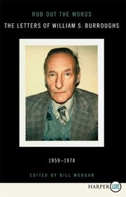 Cover of: Rub Out The Words Letters Of William Burroughs 19591974 by 