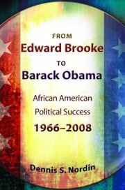 Cover of: From Edward Brooke To Barack Obama African American Political Success 19662008
