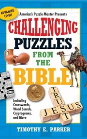 Cover of: Challenging Puzzles From The Bible Including Crosswords Word Search Trivia And More