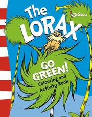 Cover of: The Lorax Go Green Colouring And Activity Book