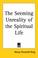 Cover of: The Seeming Unreality Of The Spiritual Life