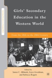 Cover of: Girls Secondary Education In The Western World From The 18th To The 20th Century