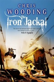 The Iron Jackal A Tale Of The Ketty Jay by Chris Wooding