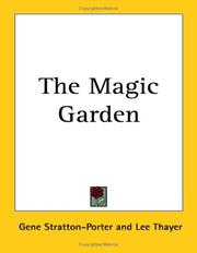 Cover of: The Magic Garden by Gene Stratton-Porter