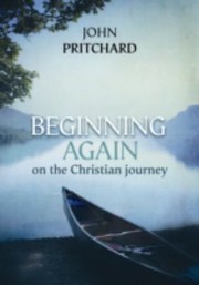 Cover of: Beginning Again on the Christian Journey