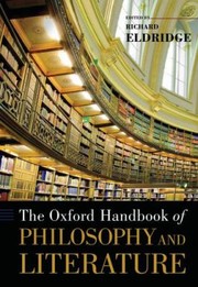 Cover of The Oxford Handbook Of Philosophy And Literature by Richard Eldridge