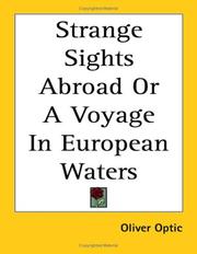 Cover of: Strange Sights Abroad or a Voyage in European Waters by Oliver Optic