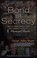 Cover of: Bond Of Secrecy The True Story Of Cia Spy Watergate Conspirator E Howard Hunt