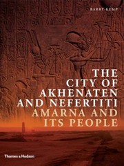 Cover of: The City Of Akhenaten And Nefertiti Amarna And Its People