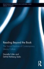 Cover of: Reading Beyond The Book The Social Practices Of Contemporary Literary Culture by 