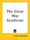 Cover of: The Great War Syndicate