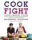 Cover of: Cook Fight 2 Cooks 12 Challenges 125 Recipes An Epic Battle For Kitchen Dominance